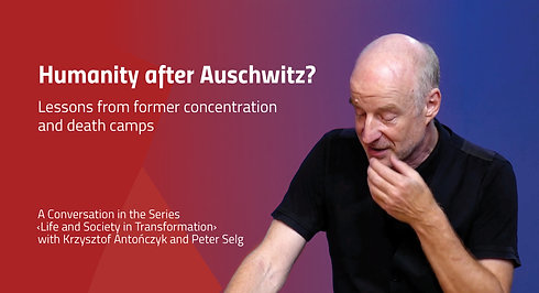 Humanity after Auschwitz? Lessons from former concentration and death camps