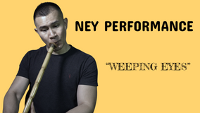 Ney - Weeping Eyes