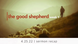 4.25.22 Sermon Recap