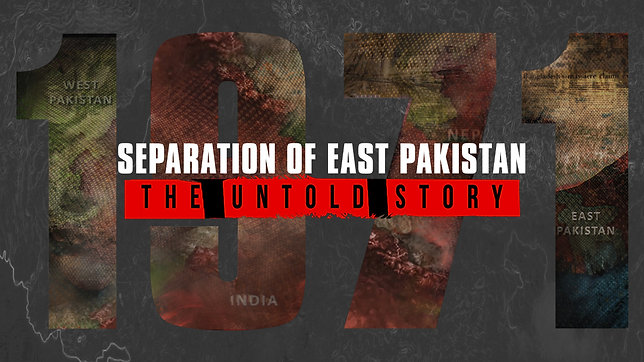 Separation of East Pakistan - The Untold Story
