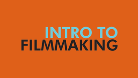 FS4T Intro to Filmmaking Explained
