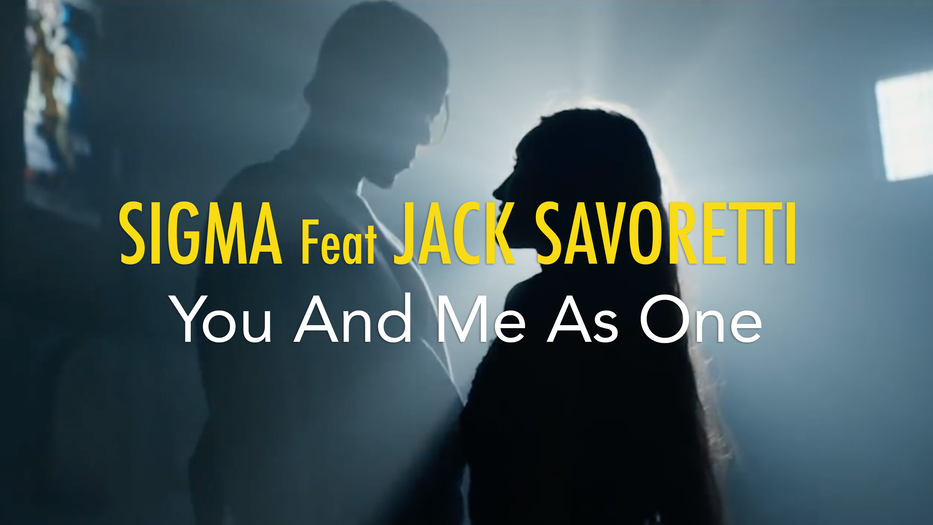 Jack Savoretti ft Sigma - You and Me as One