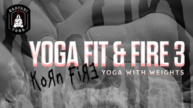 Yoga Fit & Fire 3: Korn Fire