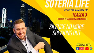 Soteria Life Live: Season3 Teaser 3 Silence No More - Speaking out Special