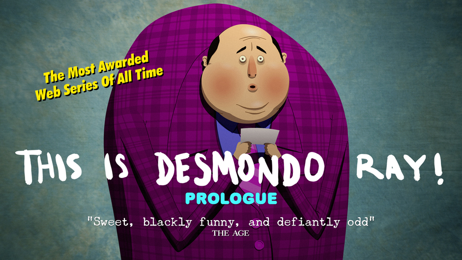 THIS IS DESMONDO RAY! Prologue