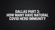 Dallas Part 3- How Many Have Natural COVID Herd Immunity
