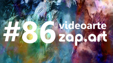 VIDEOARTE - ZAP.ART #86