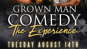 Grown Man Comedy...The Experience Trailer