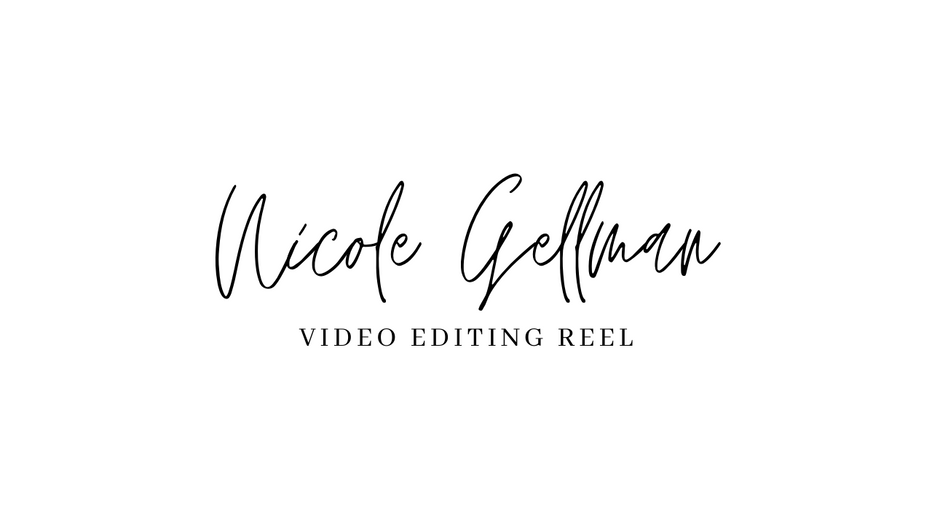 Nicole Gellman Video Editing Reel