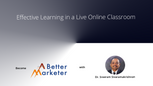 Effective Learning in a Live Online Classroom