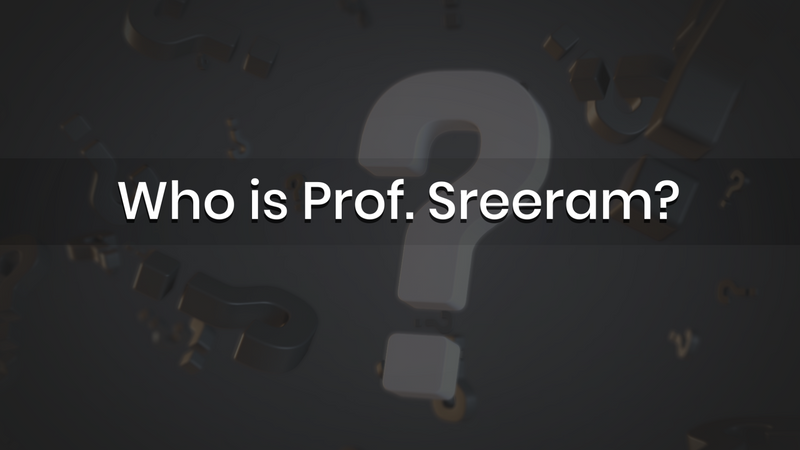 Who is Prof. Sreeram?