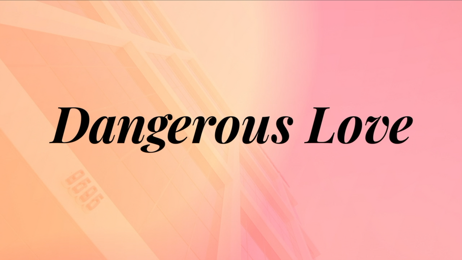 Dangerous Love (A Soul Siren Playhouse Original)