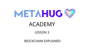 LESSON 3 - Blockchain Explained
