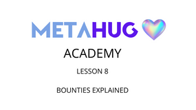 LESSON 8 - Bounties Explained