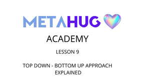 LESSON 9 - Top down & Bottom up Approach Explained