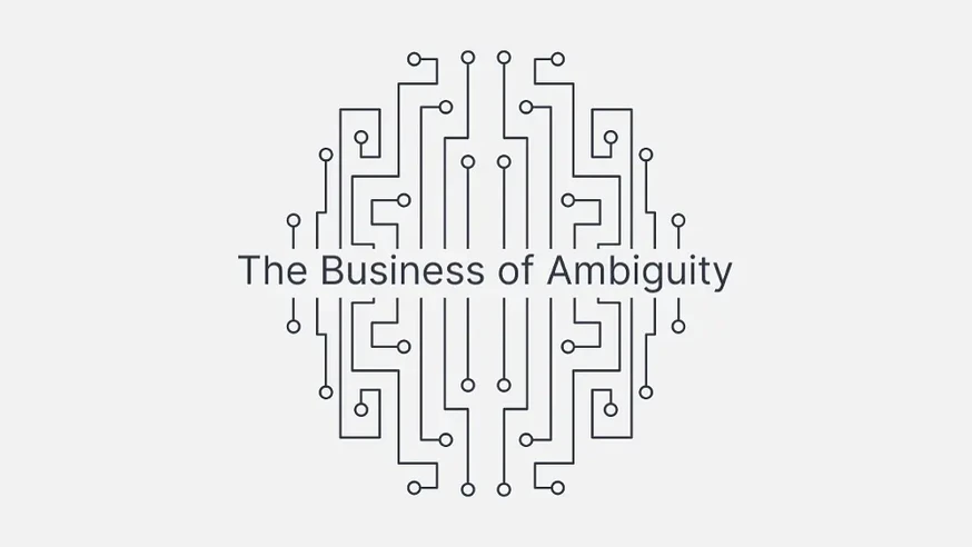 The Business of Ambiguity Learn the 5 Key Thinking and Behavior Strategies