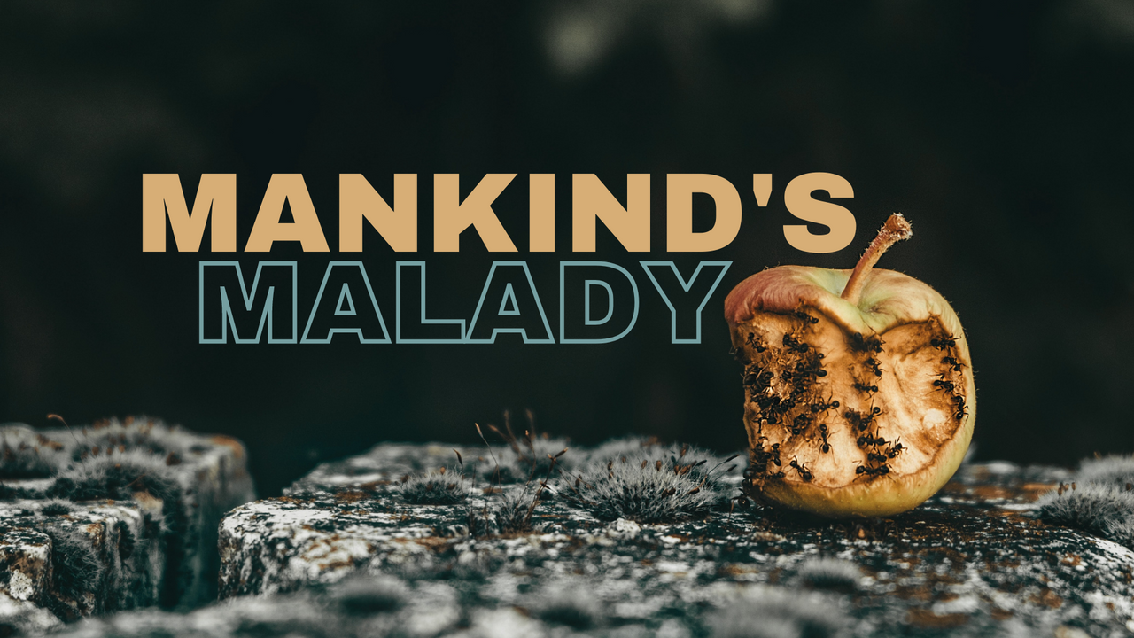 Mankind's Malady
