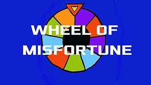 Wheel Of Misfortune