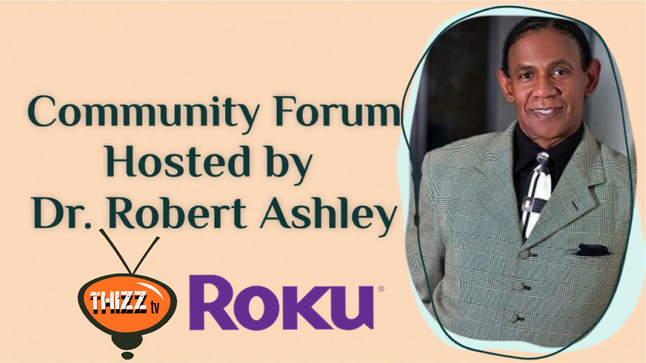 Community Forum with Dr. Robert Ashley.